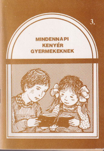 Mindennapi kenyr gyermekeknek 3.