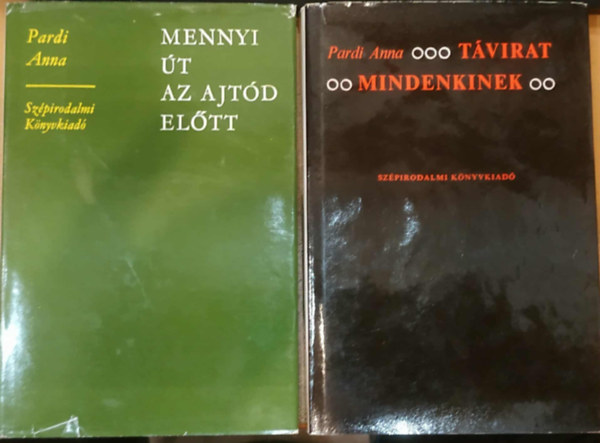 Pardi Anna - 2 db Pardi Anna: Mennyi t az ajtd eltt + Tvirat mindenkinek