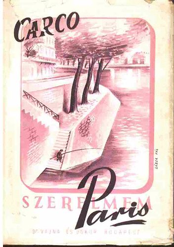 Carco - Szerelmem Paris