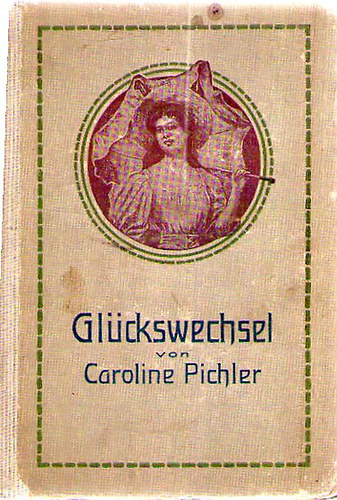 Caroline Pichler - Glückswechsel