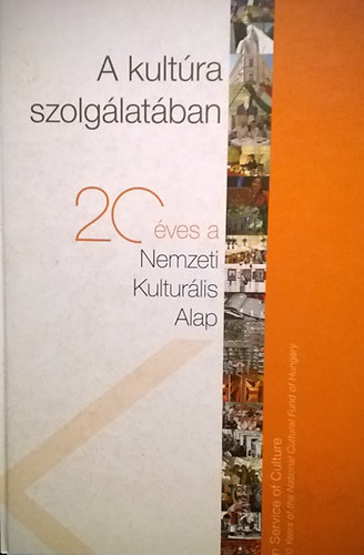 Bajnai Zsolt - A kultra szolglatban - 20 ves a Nemzeti Kulturlis Alap