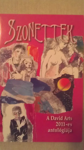 Putnoki A. Dvid - Szonettek - A David Arts 2011-es antolgija