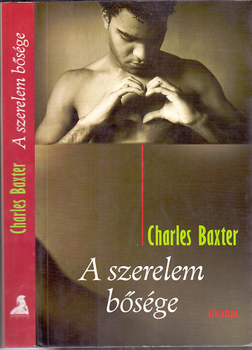 Charles Baxter - A szerelem bsge