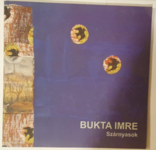 Bukta Imre - Sz�rnyasok