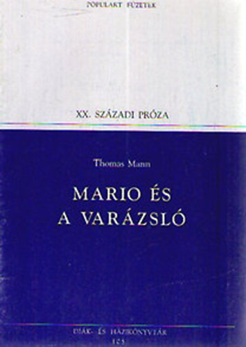 Thomas Mann - W�lsung-v�r - Z�rzavar �s kora b�nat - Mario �s a var�zsl� (populart)