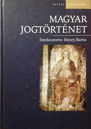 Mezey Barna - Magyar jogt�rt�net