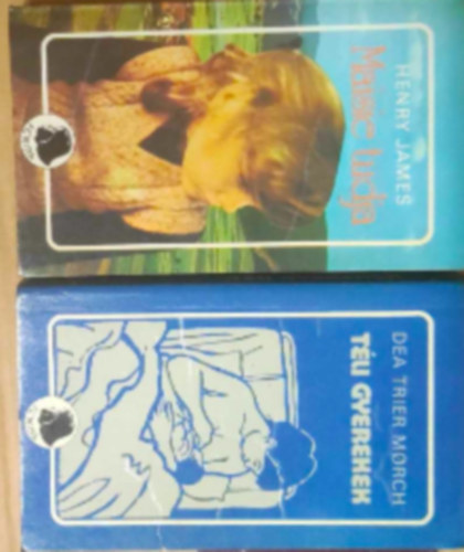 Henry James Dea Trier Morch - 2 db femina könyv: - Téli gyerekek - Maisie tudja