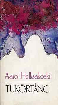 Aaro Hellaakoski - Tükörtánc