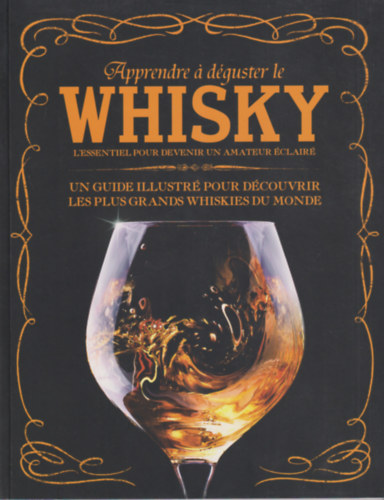 Apprendre a d�guster le whisky : l'essentiel pour devenir un amateur �clair�