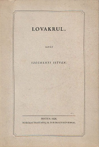 Szchenyi Istvn - Lovakrul (reprint)