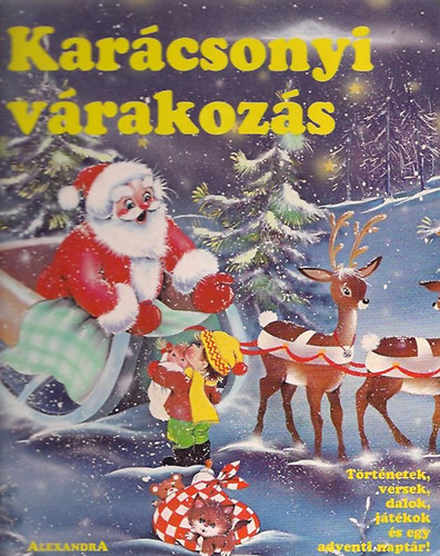 Karcsonyi vrakozs - Trtnetek, versek, dalok, s egy adventi naptr!