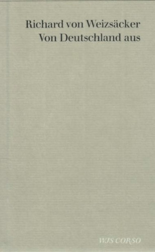 Richard von Weizs�cker - Von Deutschland aus