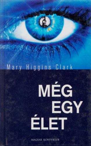 Mary Higgins Clark - M�g egy �let