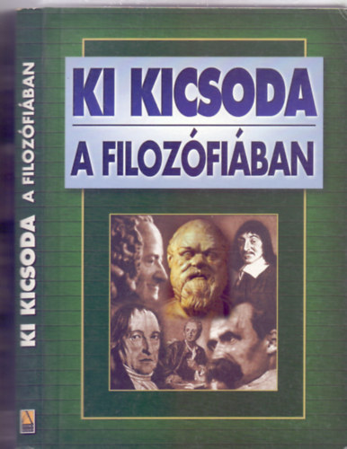 Szerkesztette: Gyergyel Antal - Ki kicsoda a filoz�fi�ban (F�ggel�kben: Fogalomt�r)