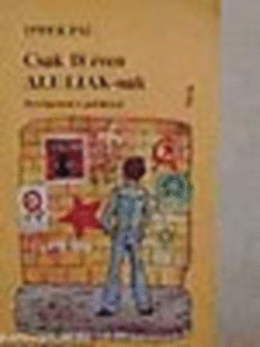 Ipper P�l - Csak 18 �ven ALULIAK-nak (Besz�lget�sek a politik�r�l)