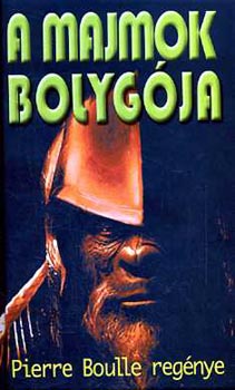 Pierre Boulle - A majmok bolyg�ja