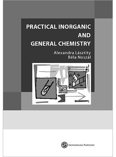 Bla Noszl Alexandra Lsztity - Practical inorganic and General Chemistry