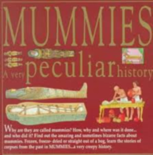 Mummies A very peculiar history