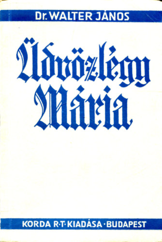 Dr. Walter Jnos - dvzlgy Mria