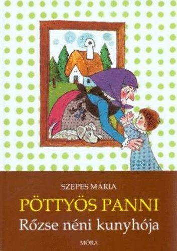 Szepes Mária - Rőzse néni kunyhója