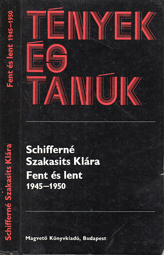 Schiffern Szakasits Klra - Fent s lent 1945-1950