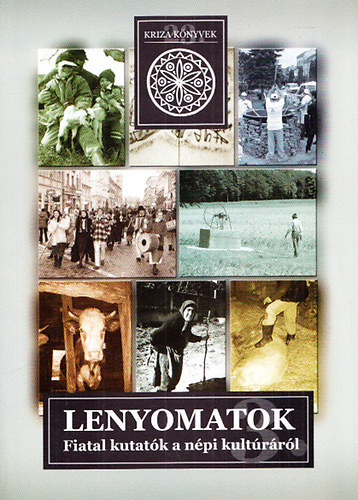 Szab� �. T�h�t�m - Lenyomatok 3. - Fiatal kutat�k a n�pi kult�r�r�l (Kriza K�nyvek 23)