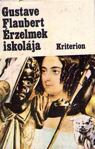 Gustave Flaubert - Érzelmek iskolája