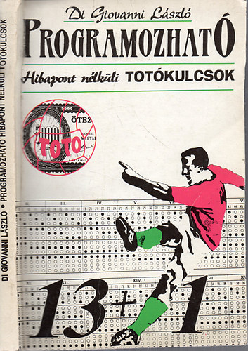 Di Giovanni László - Programozható- Hibapont nélküli totókulcsok - 336 kulcs