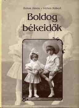 Botos J�nos -V�rtes R�bert - Boldog b�keid�k