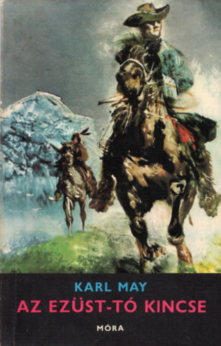 Karl May - Az Ez�st-t� kincse
