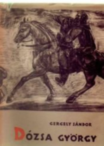 Gergely Sándor - Dózsa György III. kötet