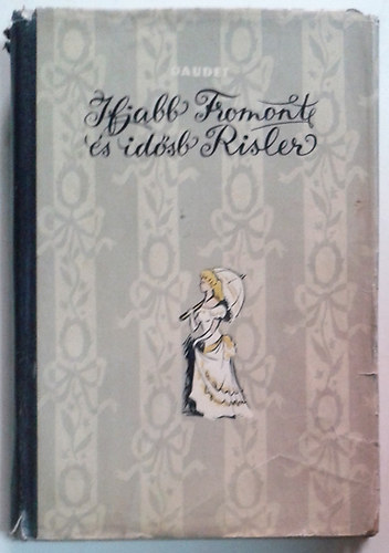 Alphonse Daudet - Ifjabb Fromont idsb Risler