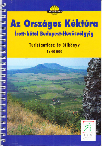 Az Országos Kéktúra (Írott-kőtől Budapest-Hűvösvölgyig)- Turistaatlasz és útikönyv (1 : 40000)