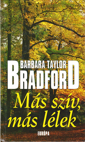 Barbara Taylor Bradford - Más szív, más lélek