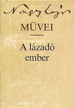 Nagy Lajos - A lázadó ember (Nagy)