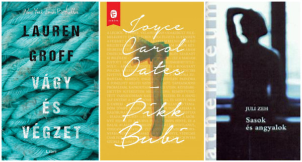 Juli Zeh Lauren Groff - V�gy �s v�gzet + Sasok �s angyalok + Pikk Bubi  (3 m�)