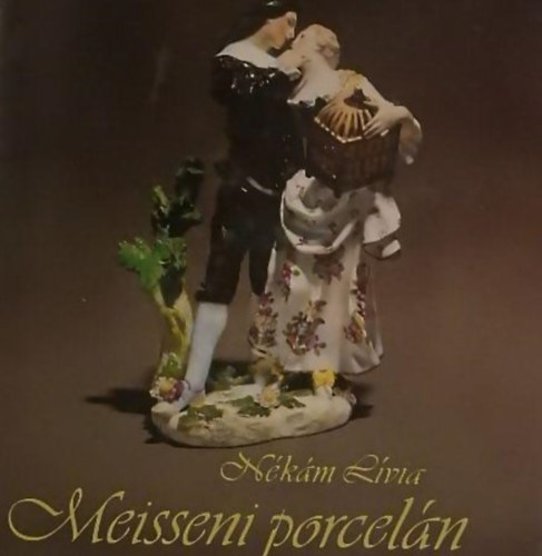 L�via N�k�m - La porcelaine de Meissen
