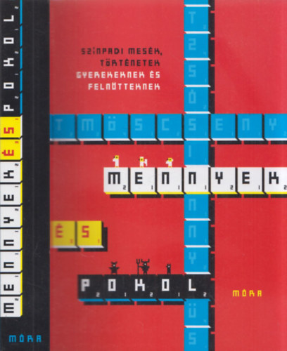 Dr. Pászt-Dr. Felberg-Prof. Kopcinski - Mennyek és pokol (Színpadi mesék, történetek gyerekeknek és felnőtteknek)