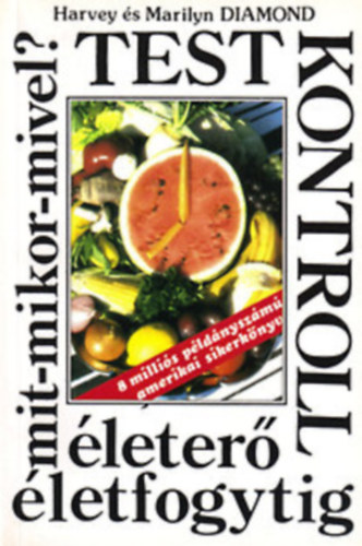 Harvey & Marilyn Diamond - Testkontroll (Négyhetes testkontroll mintaétrend)