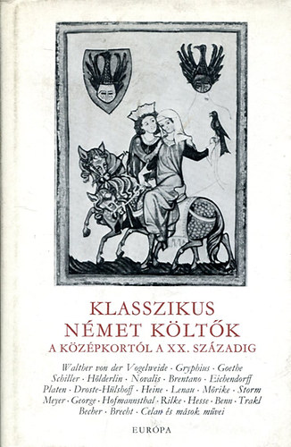 Európa Könyvkiadó - Klasszikus német költők a középkortól a XX. századig I.