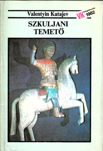 Valentyin Katajev - Szkuljani temet�