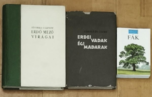 Csan�di Imre J�vorka-Csapody - 2db erd�-mez� �l�l�nyeivel kapcsolaos m� + aj�nd�k F�rk�sz K�nyv (�sszesen 3db k�nyv) - Erd� mez� vir�gai, Erdei vadak, �gi madarak + F�rk�sz K�nyvek-F�k