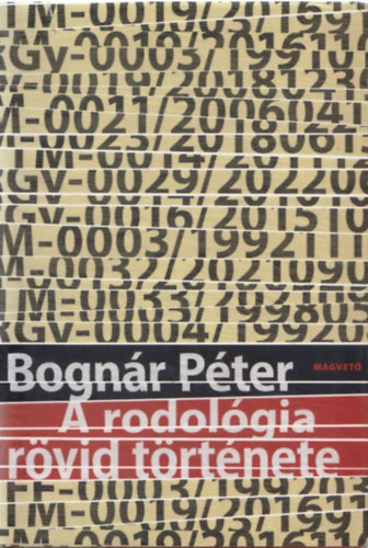 Bogn�r P�ter - A rodol�gia r�vid t�rt�nete
