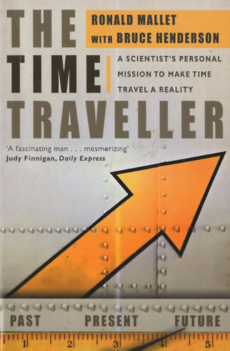 Bruce Henderson Ronald Mallet - The Time Traveller