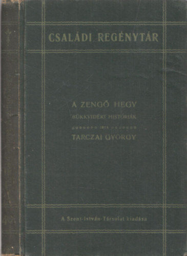 Tarczai Gyrgy - A zeng hegy (Bkkvidki histrik) (Csaldi Regnytr)