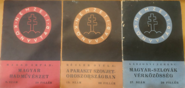 R�zler Gyula, Mark� �rp�d K�szonyi Ferenc - 3 db Nemzeti k�nyvt�r: 8. Magyar hadm�v�szet + 15. A paraszt szovjet-oroszorsz�gban + 27. Magyar-szlov�k v�rk�z�ss�g