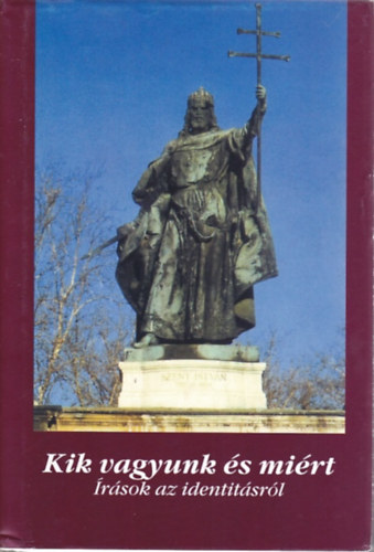 D�vid GYula-Veress Zolt�n  (szerk.) - kik vagyunk �s mi�rt (�r�sok az identit�sr�l)