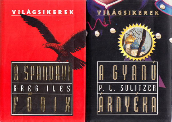 P. L. Sulitzer Greg Iles - 2 db. Világsikerek krimi (A gyanú árnyéka + A spandaui főnix)