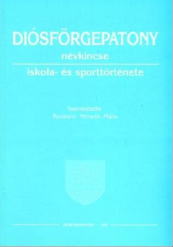 ismeretlen - Di�sf�rgepatony n�vkincse iskola �s sportt�rt�nete