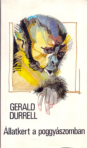 Gerald Durrell - �llatkert a poggy�szomban